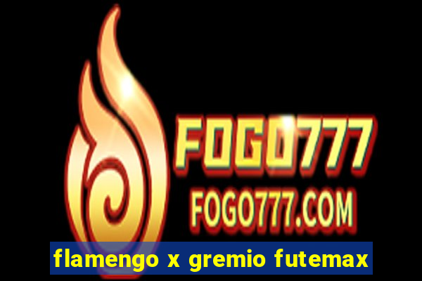 flamengo x gremio futemax